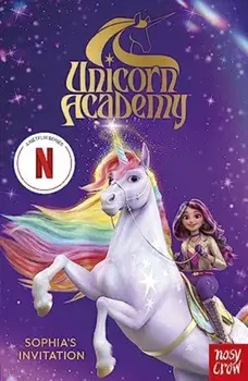 Unicorn Academy: Sophia's Invitation. The first book of the Netflix series, Paperback/Nosy Crow Ltd