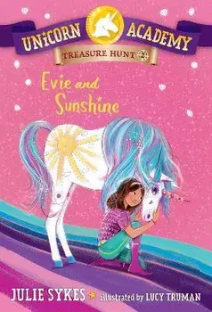 Unicorn Academy Treasure Hunt #2: Evie and Sunshine, Paperback/Julie Sykes