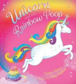 Unicorn and the Rainbow Poop, Paperback/Emma Adams