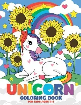Unicorn Coloring Book: A Unicorn Coloring Activity Book For Kids Ages 4-8 (US Edition), Paperback/Unicorn Fluff