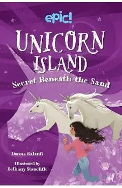 Unicorn Island: Secret Beneath the Sand, 2 - Donna Galanti