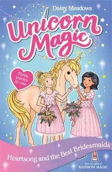 Unicorn Magic: Heartsong and the Best Bridesmaids. Special 5, Paperback/Daisy Meadows