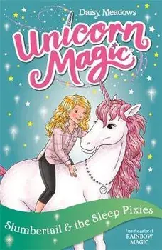 Unicorn Magic: Slumbertail and the Sleep Pixies. Series 2 Book 3, Paperback/Daisy Meadows