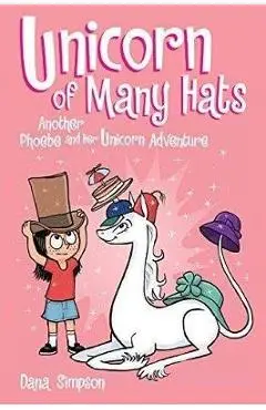 Unicorn of Many Hats (Phoebe and Her Unicorn Series Book 7)