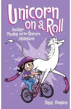 Unicorn on a Roll - Dana Simpson