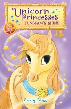 Unicorn Princesses 1: Sunbeam's Shine - Emily Bliss
