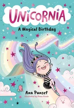 Unicornia: A Magical Birthday, Paperback/Ana Punset