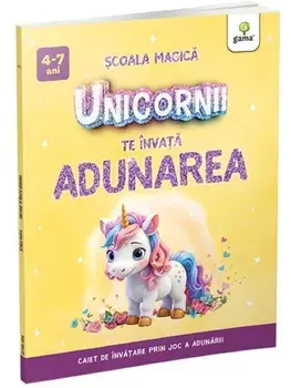 Unicornii te invata adunarea. Caiet de invatare prin joc a adunarii/***