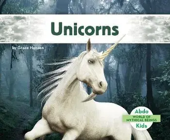 Unicorns, Library Binding/Grace Hansen