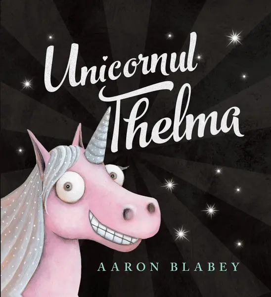 Unicornul Thelma #1 - Aaron Blabey