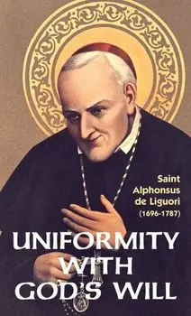 Uniformity with God's Will, Paperback/Liguori