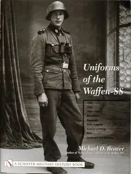 Uniforms of the Waffen-SS: Vol 2, Hardback/Michael D. Beaver