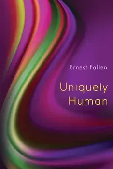 Uniquely Human, Paperback/Ernest Fallen