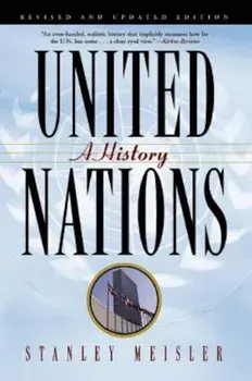 United Nations: A History, Paperback/Stanley Meisler