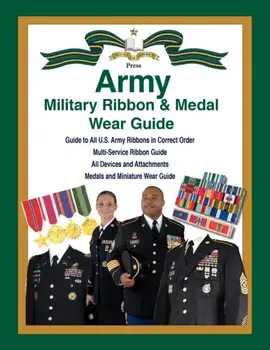 United States Army Military Ribbon & Medal Wear Guide, Paperback/Col Frank C. Foster