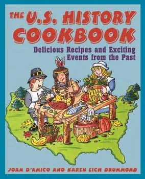 United States History Cookbook, Paperback/Karen E. D'Amico