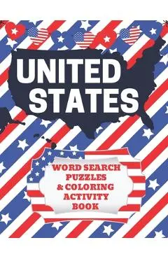 United States Word Search Puzzles and Coloring Activity Book: Fifty States Workbook for Kids to Learn Important Facts about All 50 States - Color in S - Statewide Study Press