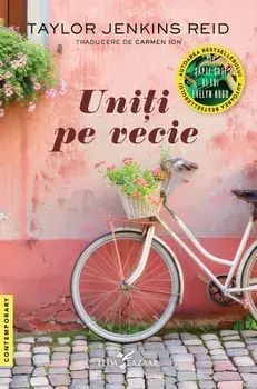 Uniti pe vecie. Editia a II-a/Taylor Jenkins Reid