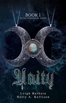 Unity. Book 1: In the Dimension Series, Paperback/Holly A. Kellison