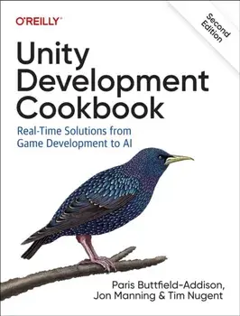 Unity Development Cookbook. Real-Time Solutions from Game Development to AI, 2 Revised edition, Paperback/Tim Nugent