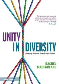 Unity in Diversity: Achieving Structural Race Equity in Schools, Paperback/***