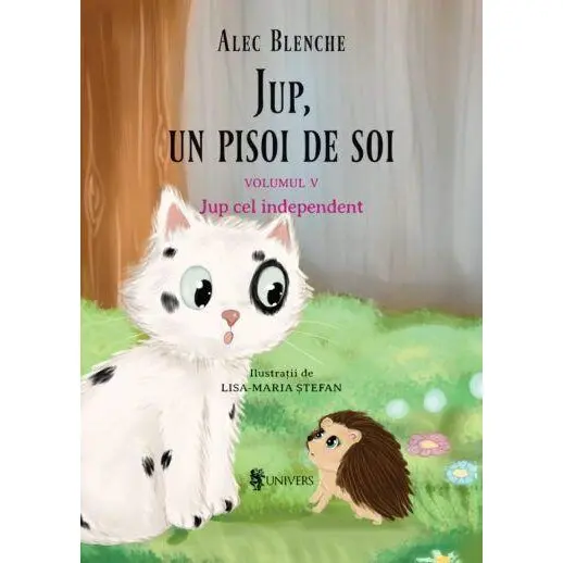UNIVERS Jup, un pisoi de soi – volumul V – Jup cel independent