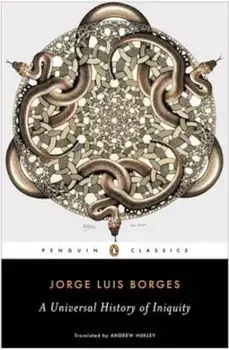 Universal History of Iniquity, Paperback/Jorge Luis Borges