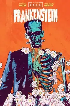 Universal Monsters: Frankenstein, Hardback/Michael Walsh
