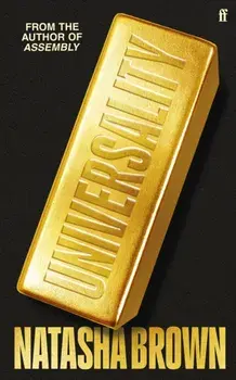 Universality. 'Utterly phenomenal.' ELIZABETH DAY, Main, Hardback/Natasha (Author) Brown