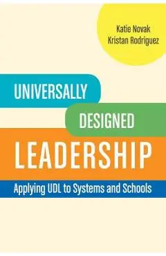 Universally Designed Leadership: Apply UDL to Systems and Schools - Katie Novak