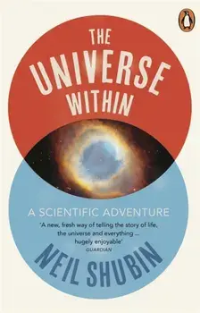 Universe Within. A Scientific Adventure, Paperback/Neil Shubin
