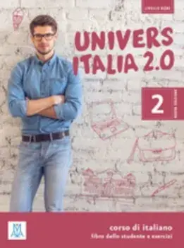 UniversItalia 2.0. Libro dello studente e esercizi + CD (2) 2/Giulia de Savorgnani