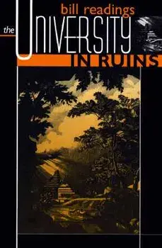 University in Ruins (Revised)/Bill Readings