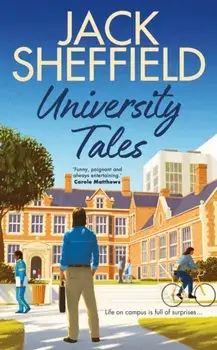 University Tales, Hardback/Jack Sheffield