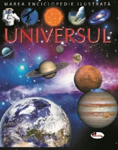 Universul - marea enciclopedie ilustrata