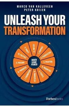 Unleash Your Transformation: Using the Power of the Flywheel to Transform Your Business - Marco Van Kallaveen