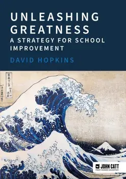 Unleashing Greatness – a strategy for school improvement, Paperback/David Hopkins