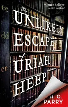 Unlikely Escape of Uriah Heep, Paperback/H. G. Parry