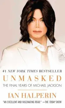 Unmasked: The Final Years of Michael Jackson, Paperback/Ian Halperin