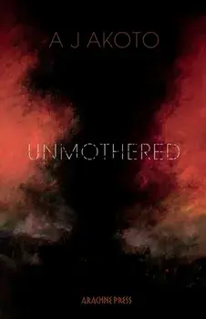 Unmothered, Paperback/AJ Akoto
