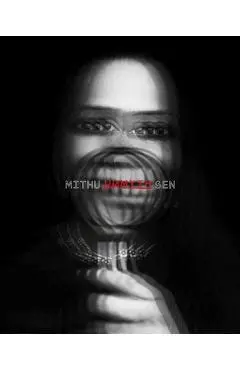 Unmyth: Works and Worlds of Mithu Sen - Irina Aristarkhova