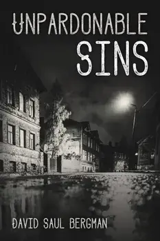 Unpardonable Sins, Paperback/David Saul Bergman
