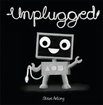 Unplugged, Paperback/Steve Antony