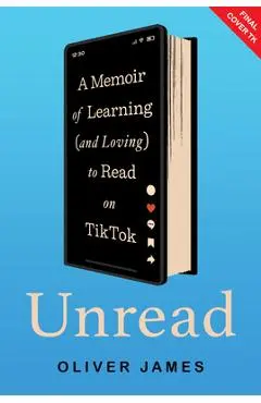 Unread: A Memoir - Oliver James