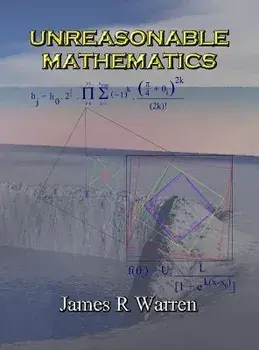 Unreasonable Mathematics: An Album of Research Reports, Hardcover/James R. Warren