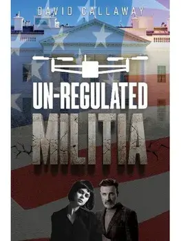 Unregulated Militia, Paperback/David Callaway
