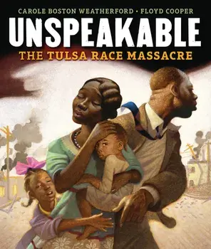 Unspeakable: The Tulsa Race Massacre, Hardcover/Carole Boston Weatherford