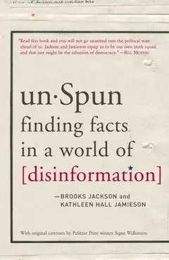 Unspun: Finding Facts in a World of Disinformation - Brooks Jackson