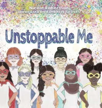 Unstoppable Me, Hardcover/Nicole Robertson