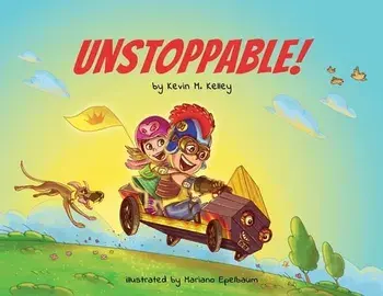 Unstoppable!, Paperback/Kevin M. Kelley